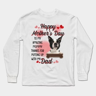 Boston Terrier Happy Mother's Day To My Amazing Mommy Long Sleeve T-Shirt